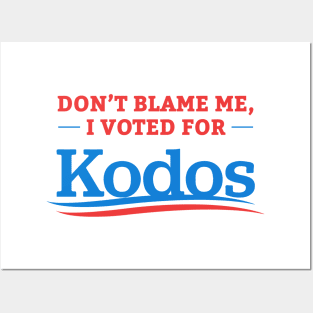 Don't Blame Me I Voted For Kodos Posters and Art